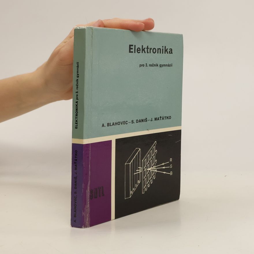 Stanislav Daniš Elektronika pro 3. ročník gymnázií