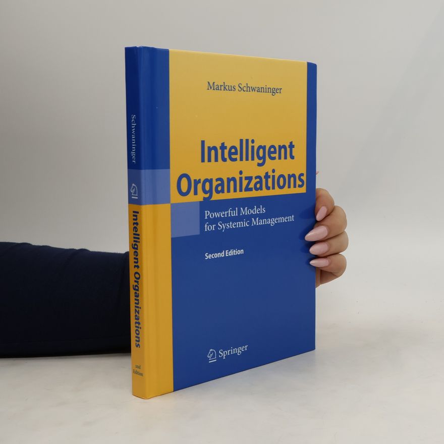 Markus Schwaninger Intelligent organizations