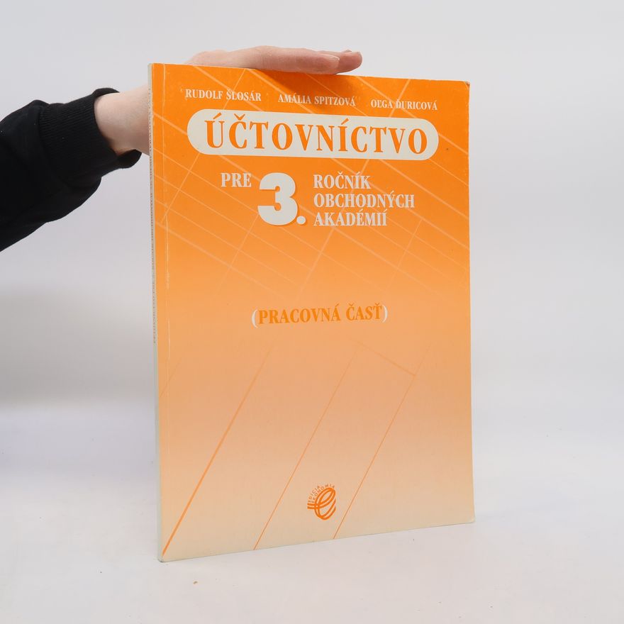 Olga Ďuricová Účtovníctvo pre 3. ročník obchodných akadémií. Pracovná časť