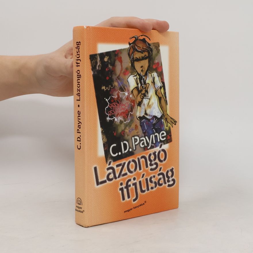 C. Douglas Payne Lázongó ifjúság