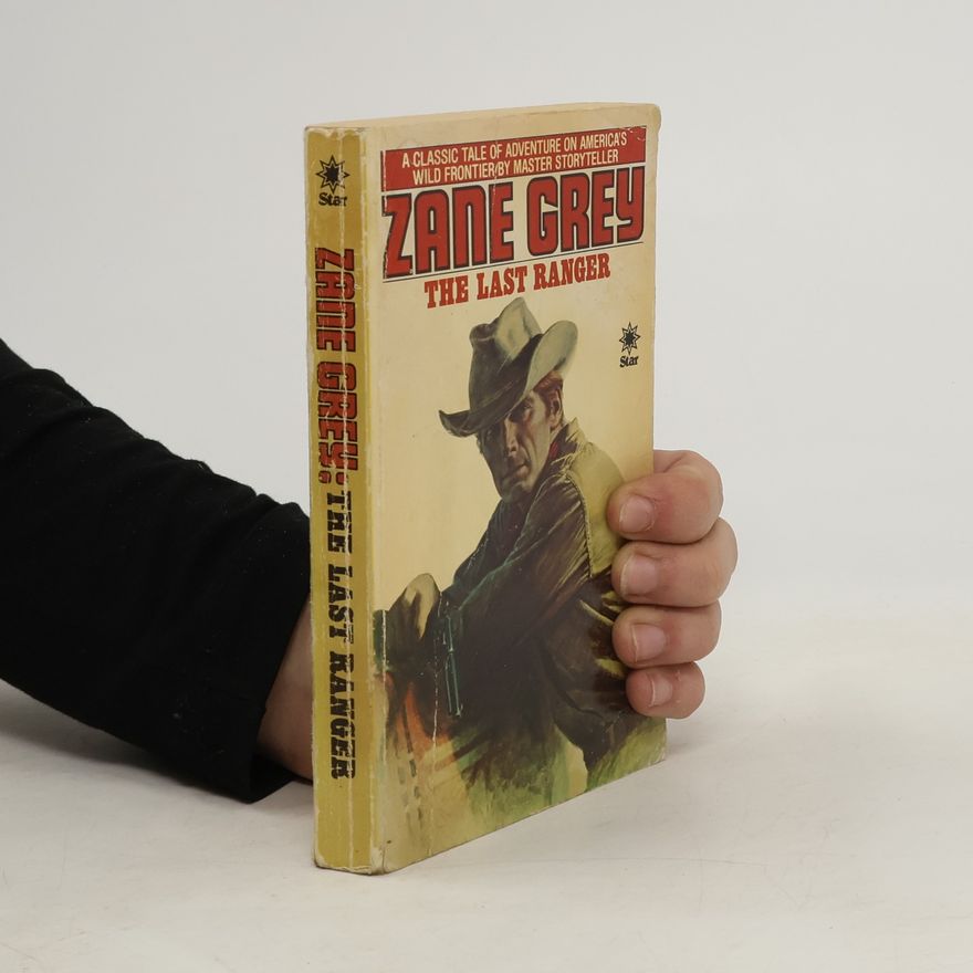 Zane Grey The Last Ranger