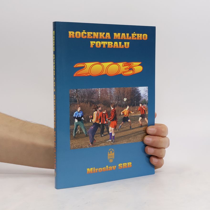 Miroslav Srb Ročenka malého fotbalu 2003