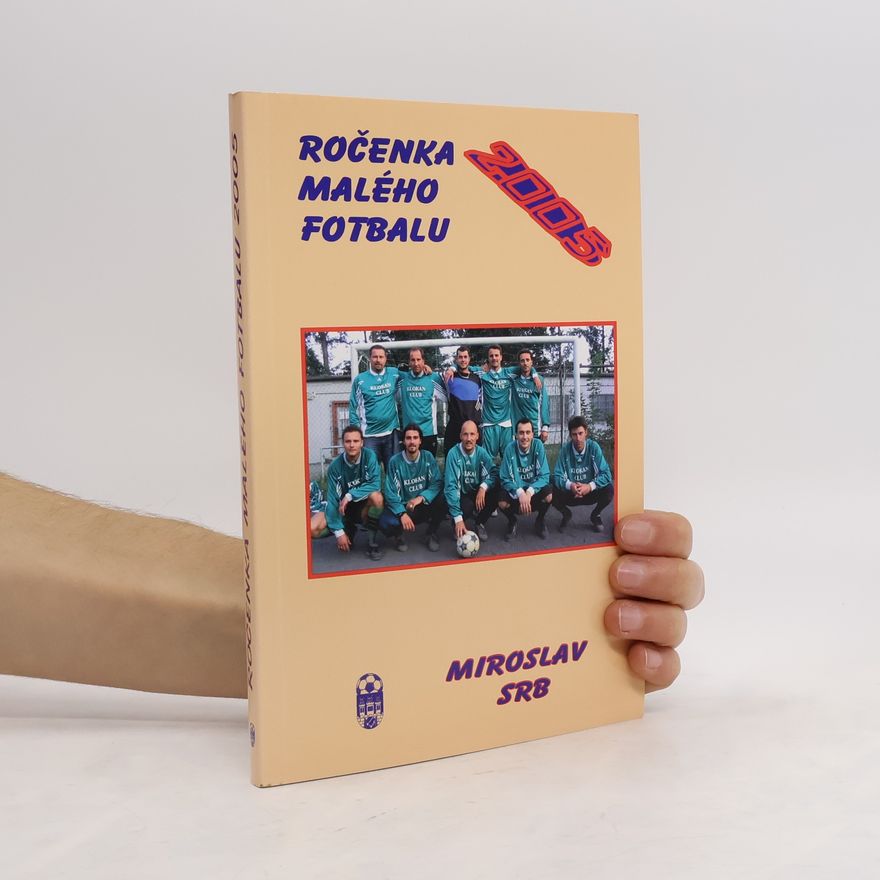 Collectif d'auteurs Ročenka malého fotbalu 2005