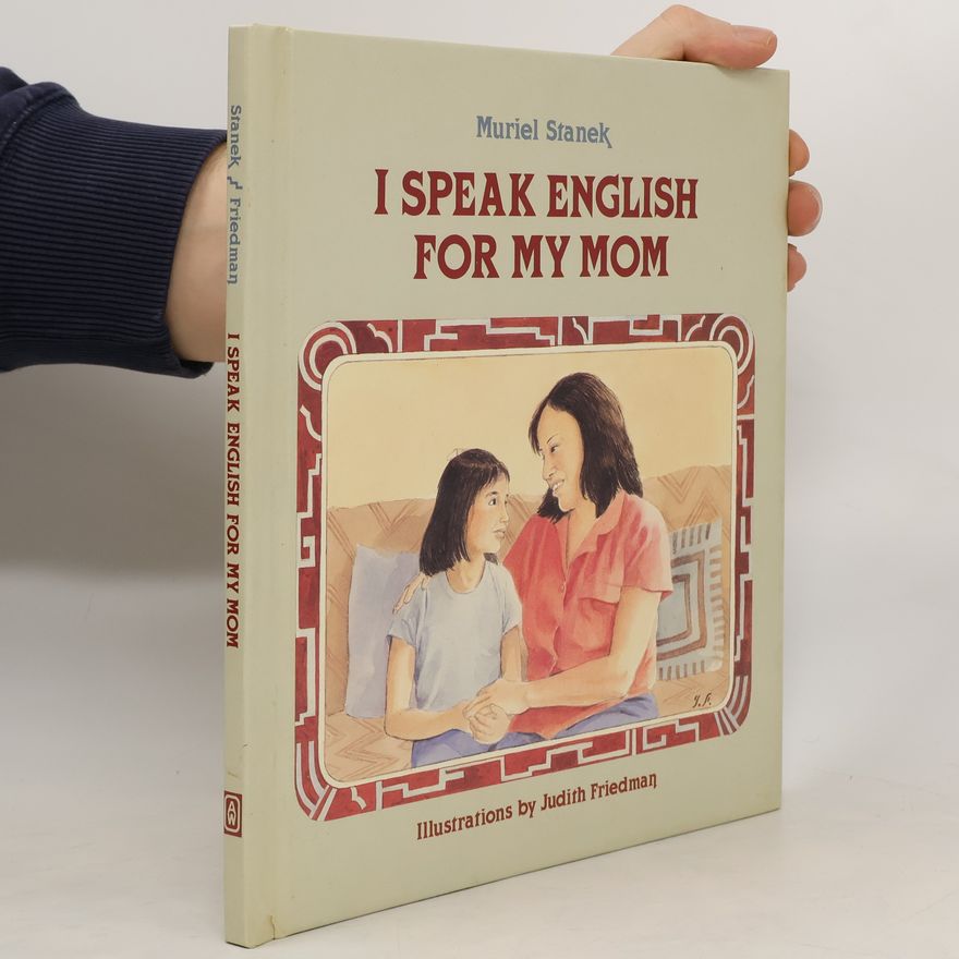 Muriel Stanek I Speak English for My Mom