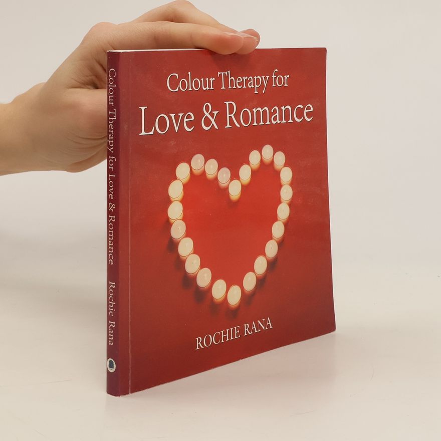 Various authors Colour Therapy for Love & Romance