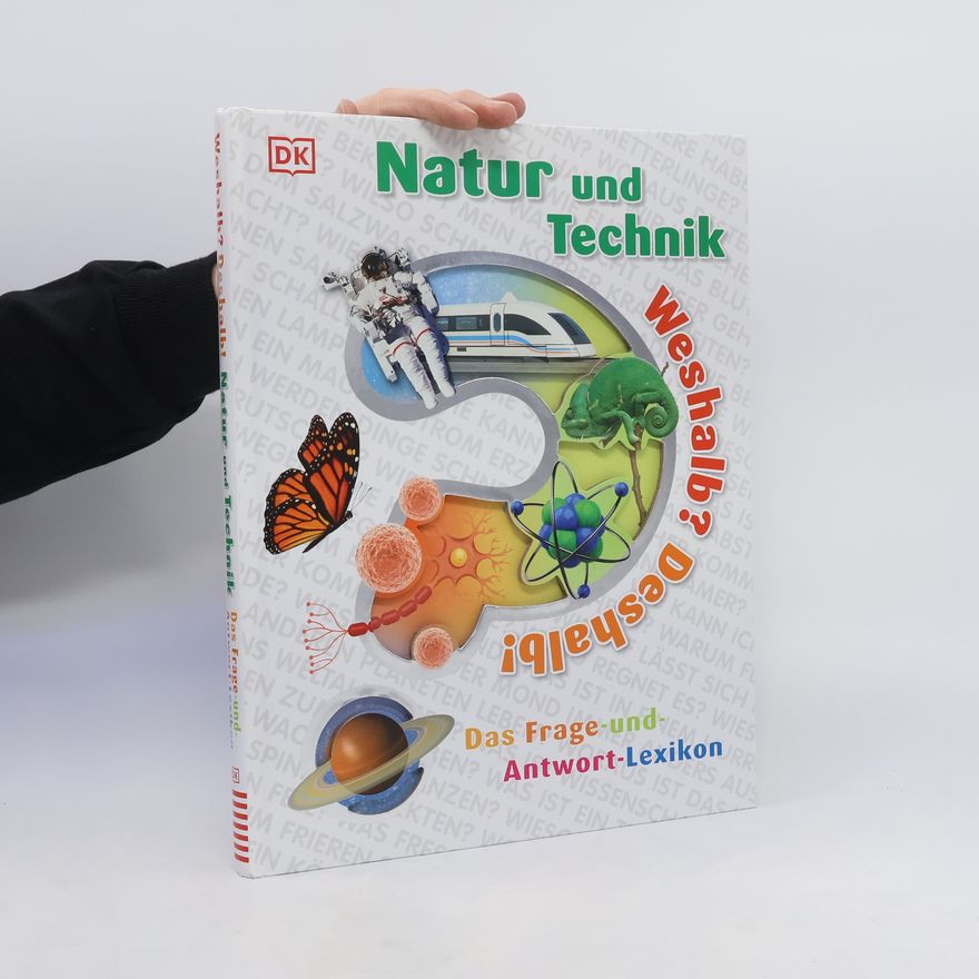 Emily Dodd Natur und Technik? Weshalb? Deshalb!