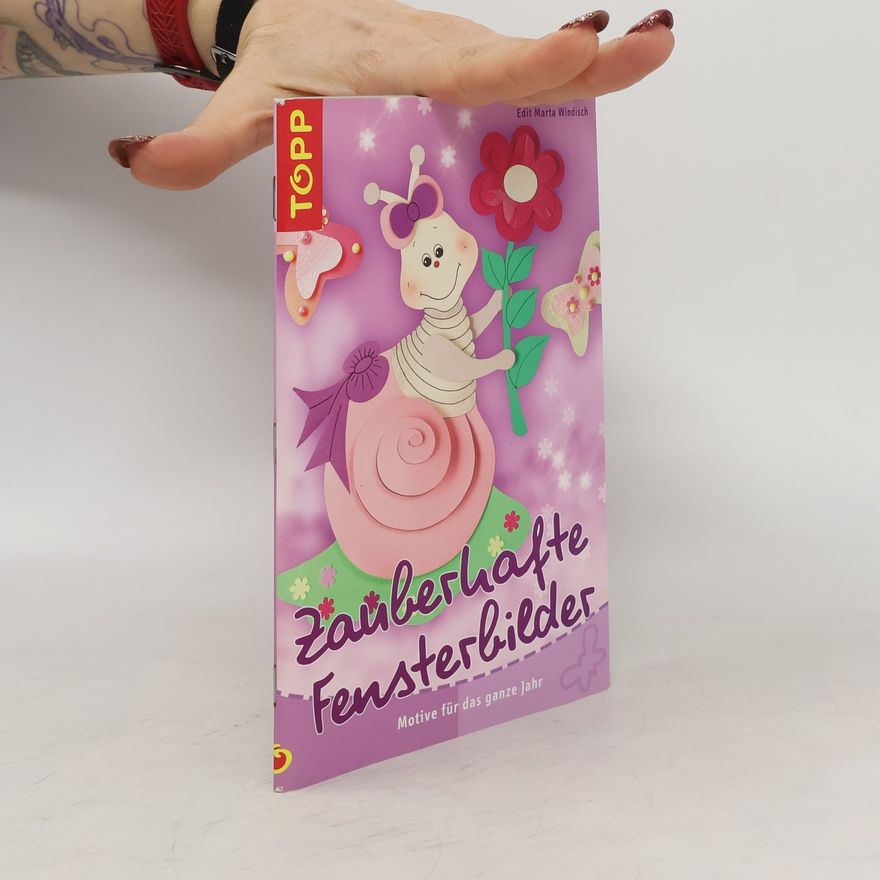 Edit Marta Windisch Zauberhafte Fensterbilder