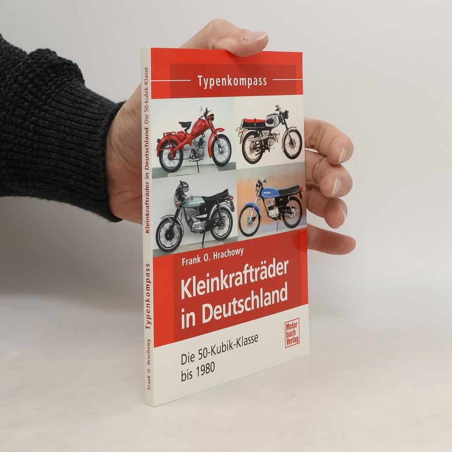 Frank O. Hrachowy Kleinkrafträder in Deutschland
