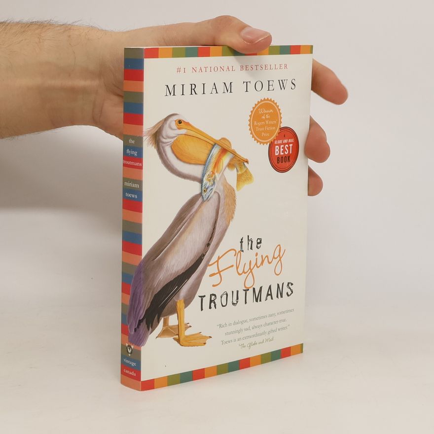Miriam Toews The Flying Troutmans