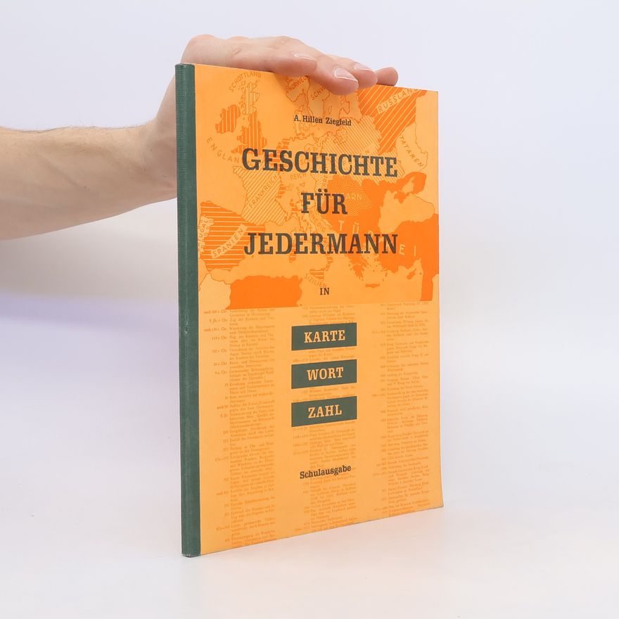 A. Hillen Ziegfried Geschichte für jedermann in Karte, Wort, Zahl