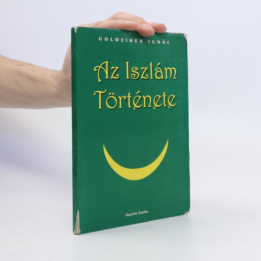 Ignác Goldziher Az iszlám története