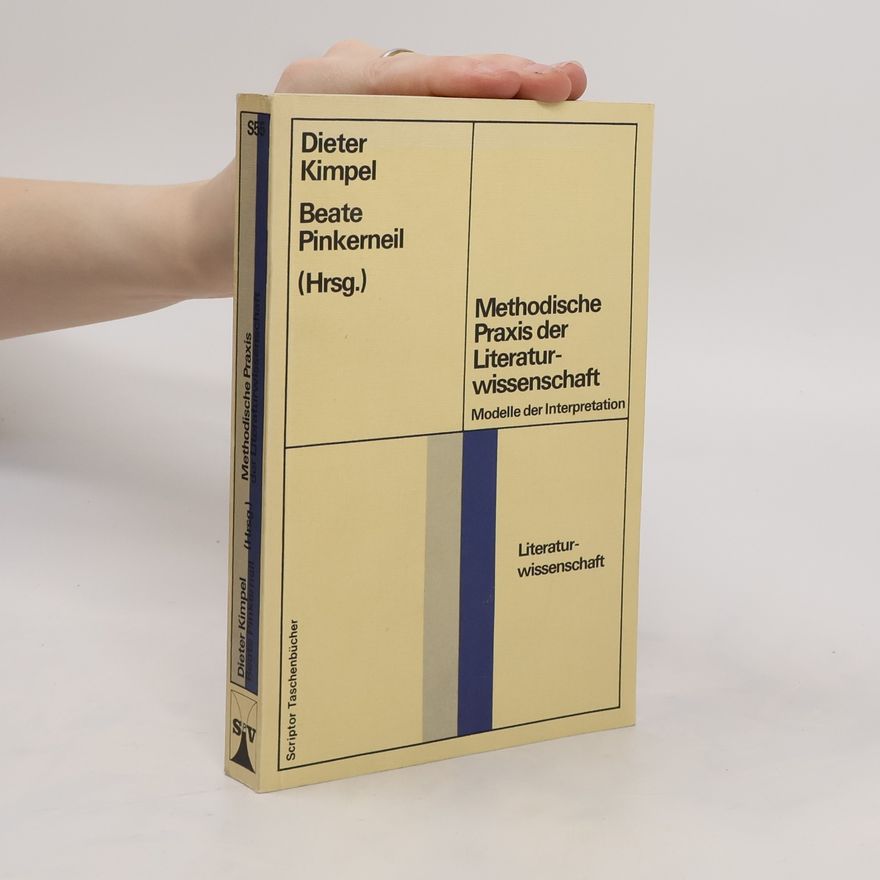 Dieter Kimpel Methodische Praxis der Literaturwissenschaft