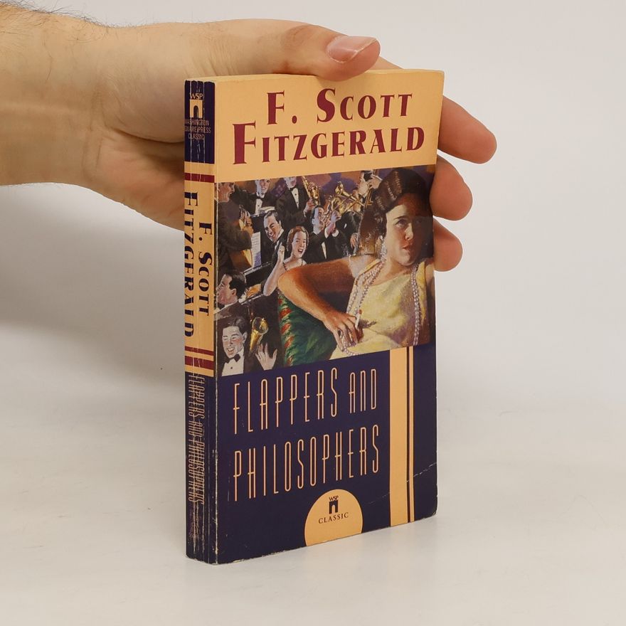 Francis Scott Fitzgerald Flappers and Philosophers