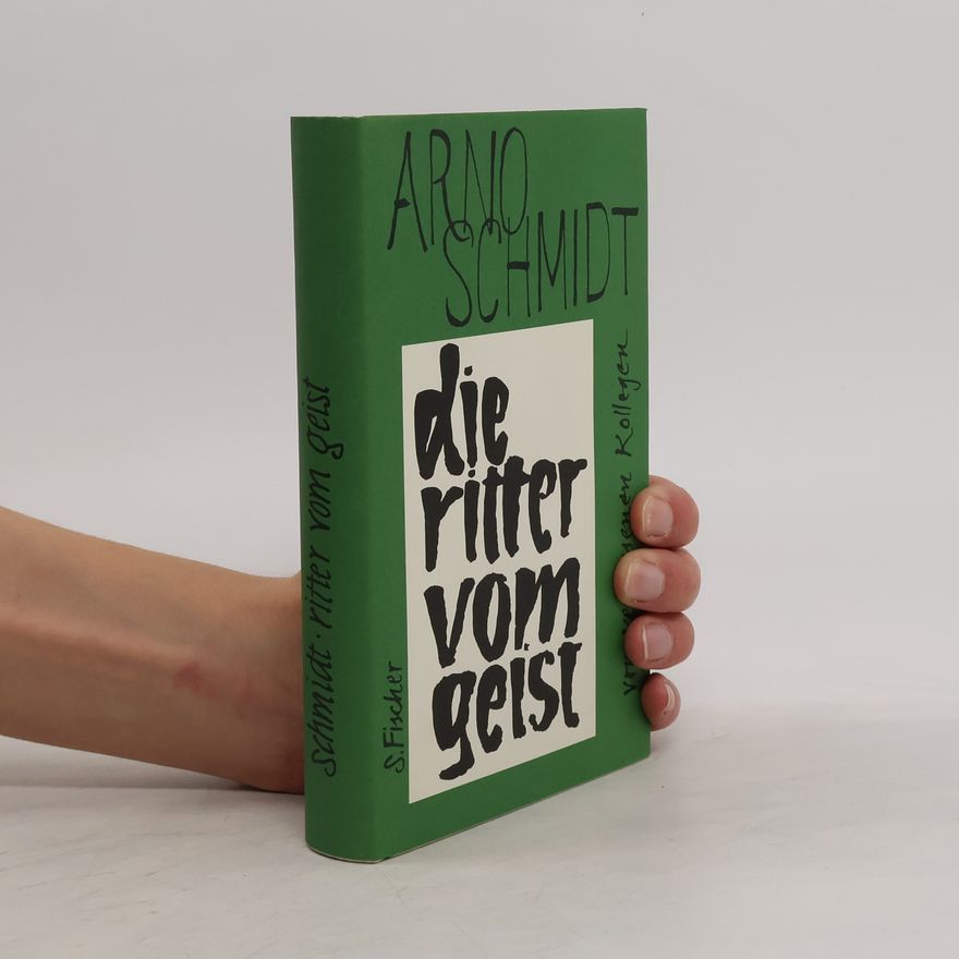 Arno Schmidt Die Ritter vom Geist