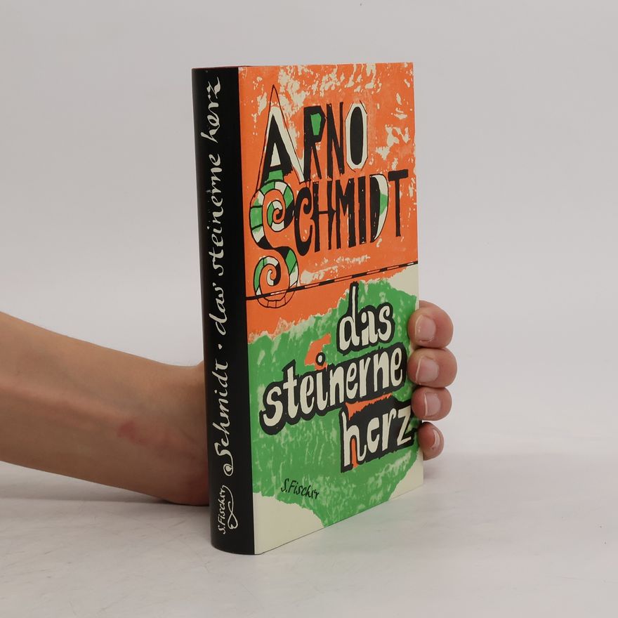 Arno Schmidt Das steinerne Herz