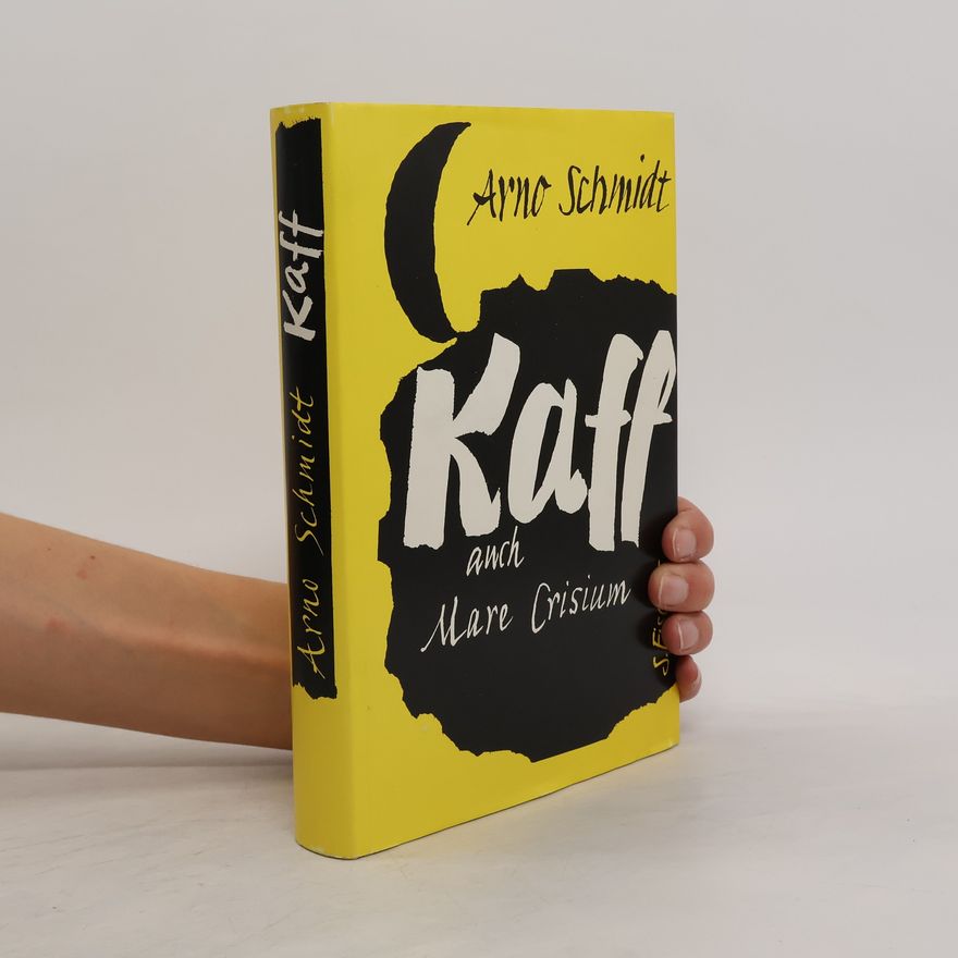 Arno Schmidt Kaff auch Mare Crisium