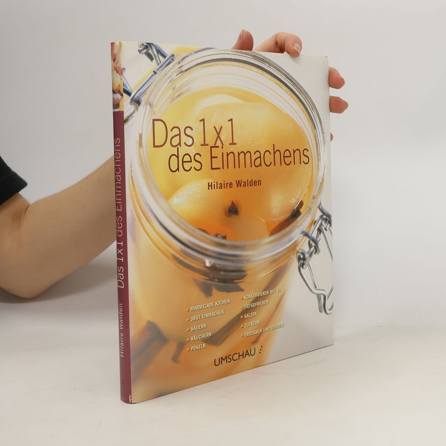 Hilaire Walden Das 1 x 1 des Einmachens