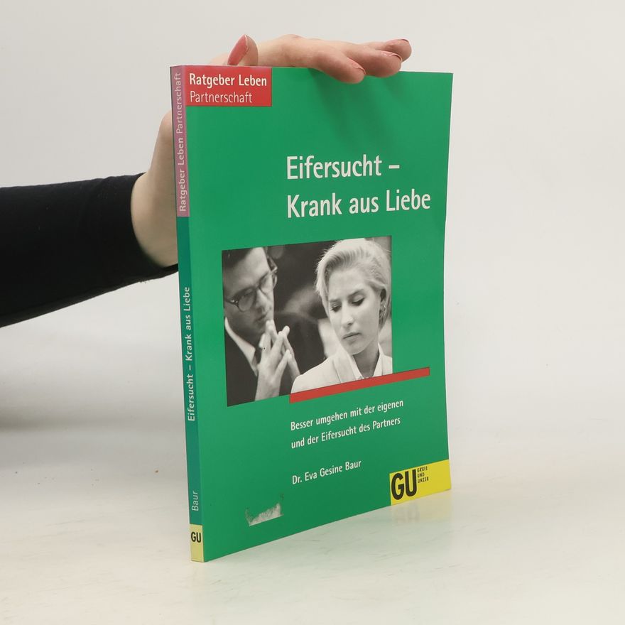 Eva Gesine Baur Eifersucht - krank aus Liebe