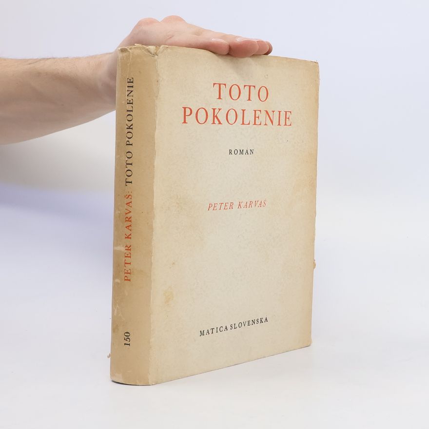 Peter Karvaš Toto pokolenie