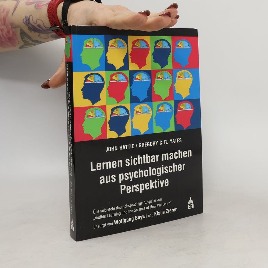 John Hattie Lernen sichtbar machen aus psychologischer Perspektive