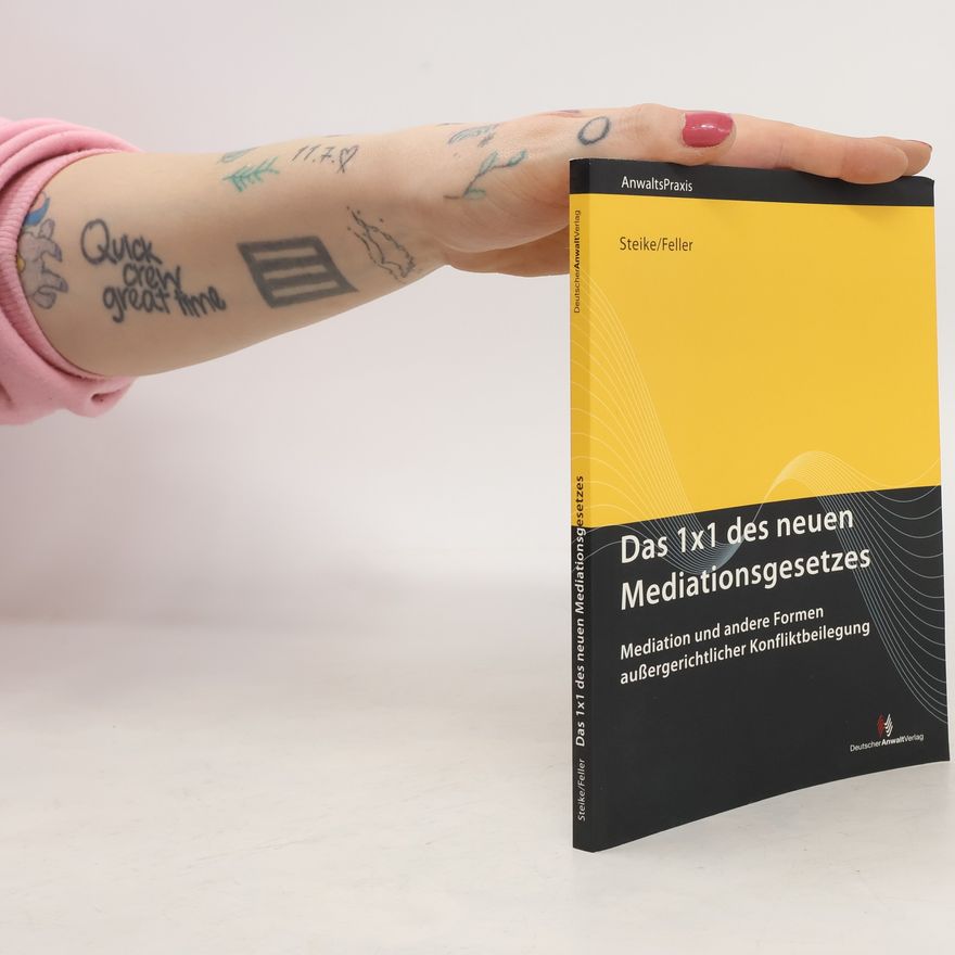 Jörn Steike Das 1x1 des neuen Mediationsgesetzes