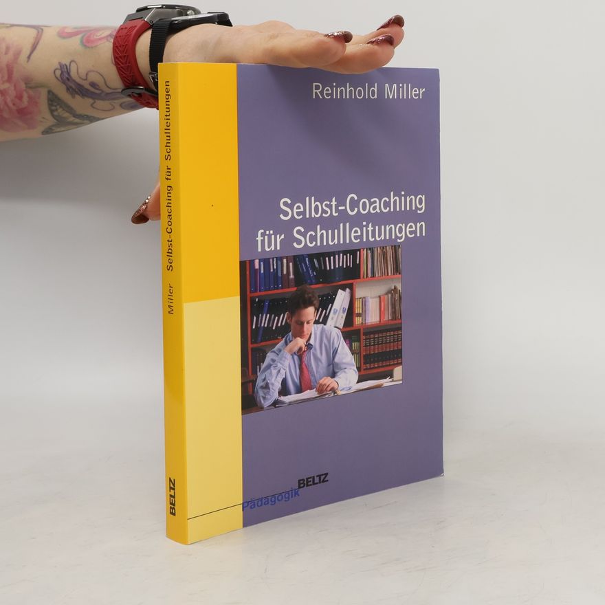 Reinhold Miller Selbst-Coaching für Schulleitungen