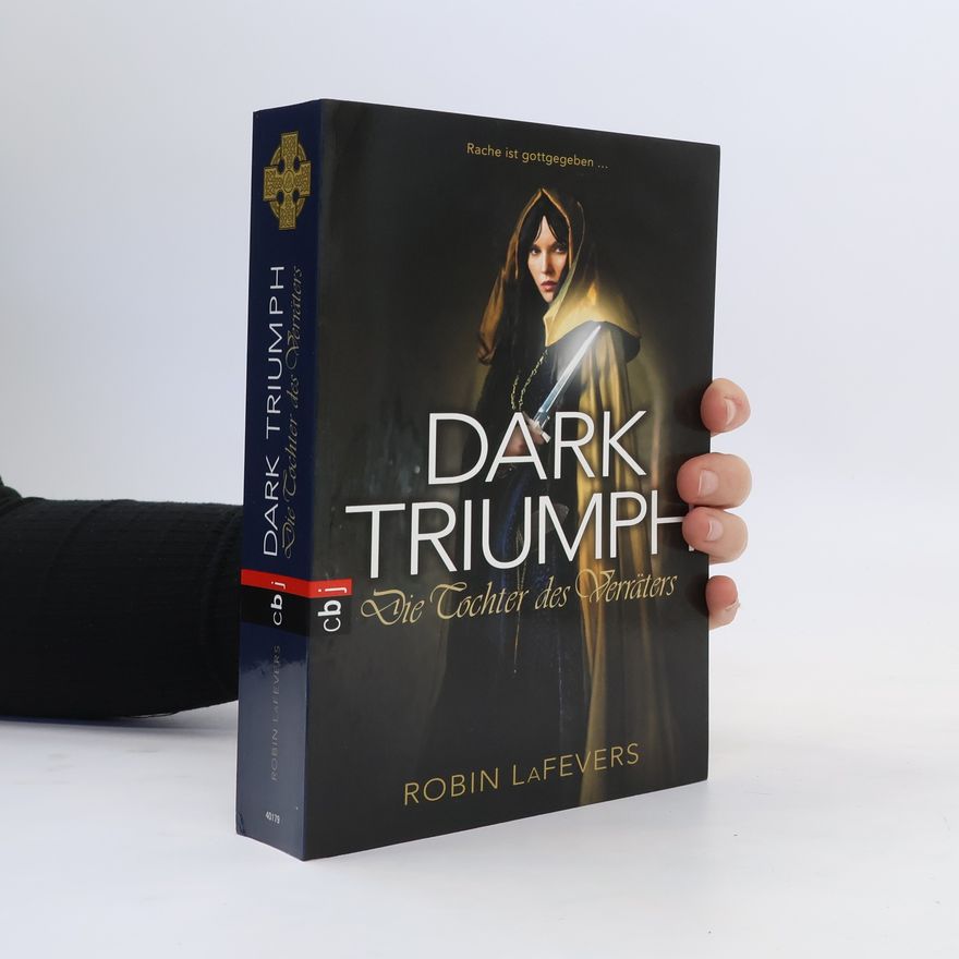 Robin LaFevers Dark triumph - die Tochter des Verräters