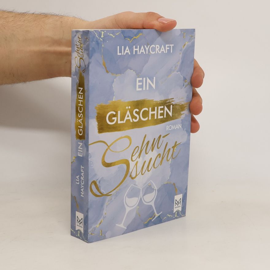 Lia Haycraft Ein Gläschen Sehnsucht