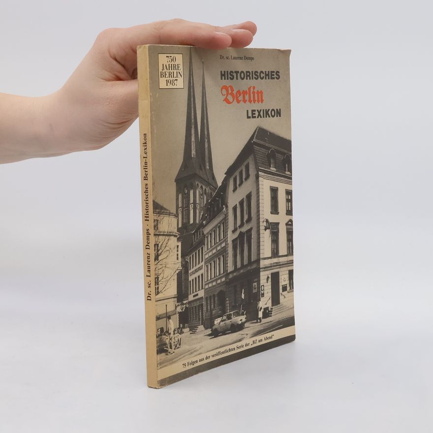 Laurenz Demps Historisches Berlin Lexikon