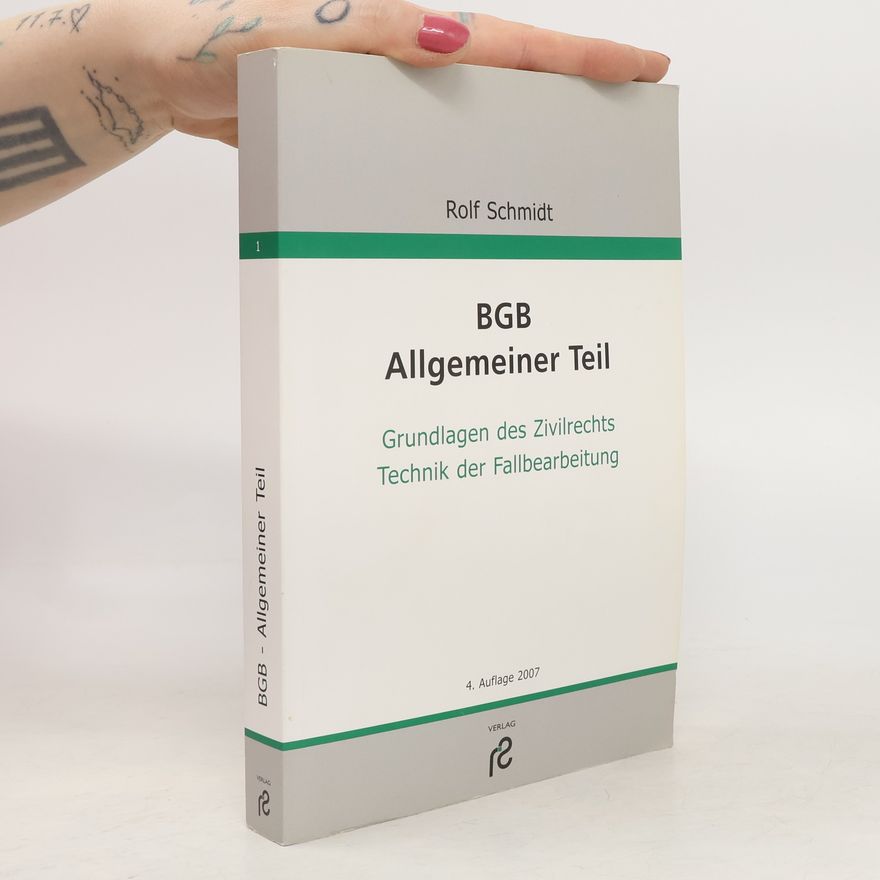 Rolf Schmidt Bürgerliches Gesetzbuch - Allgemeiner Teil