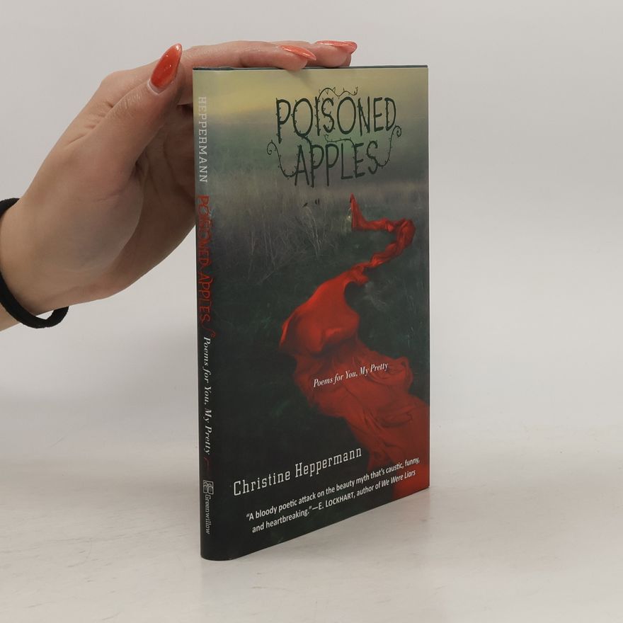 Christine Heppermann Poisoned Apples