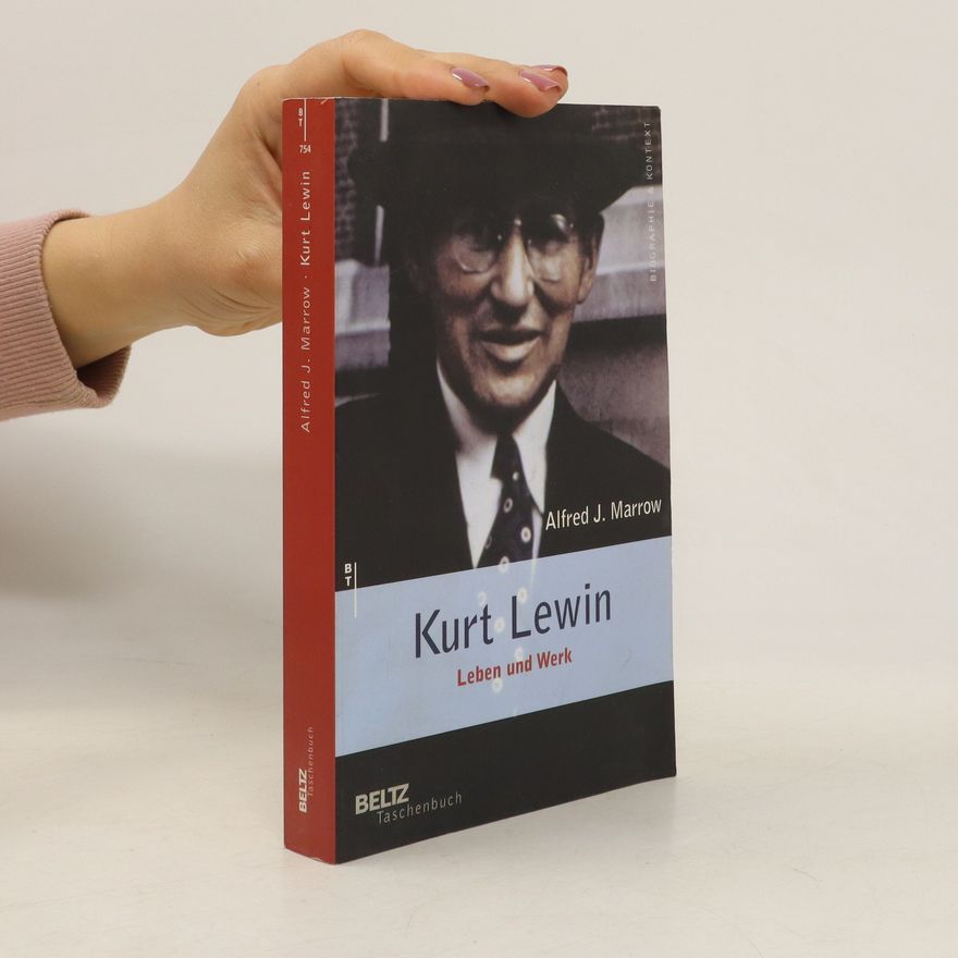 Alfred J. Marrow Kurt Lewin