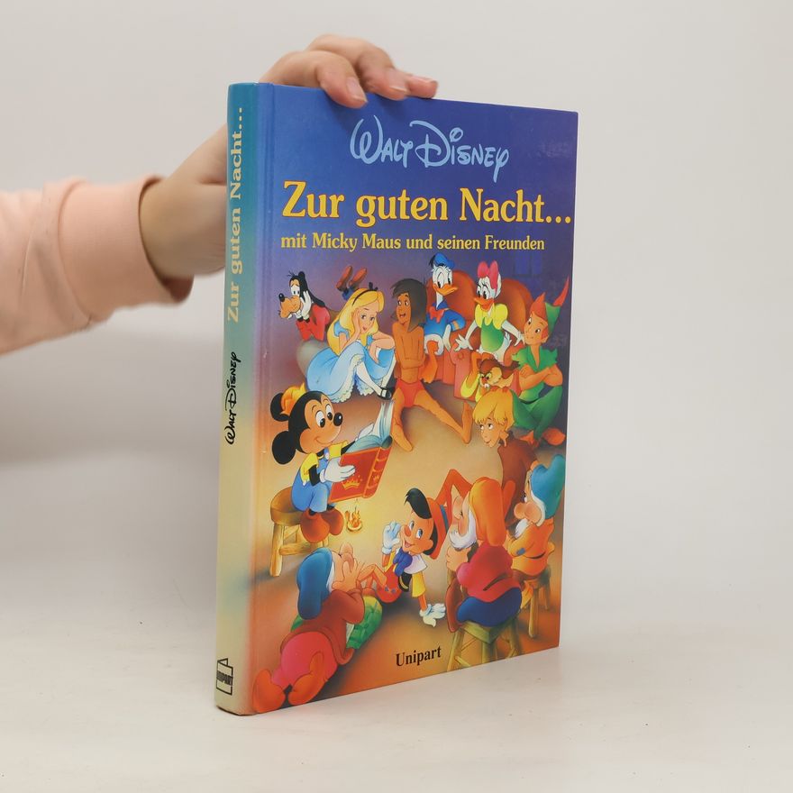 Walt Disney Zur guten Nacht ... Mit Micky Maus und seinen Freunden
