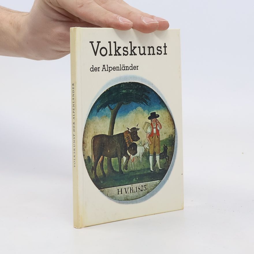 Autorenkollektiv Volkskunst der Alpenländer