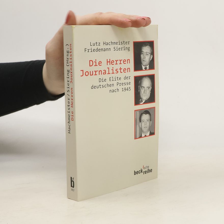 Lutz Hachmeister Die Herren Journalisten