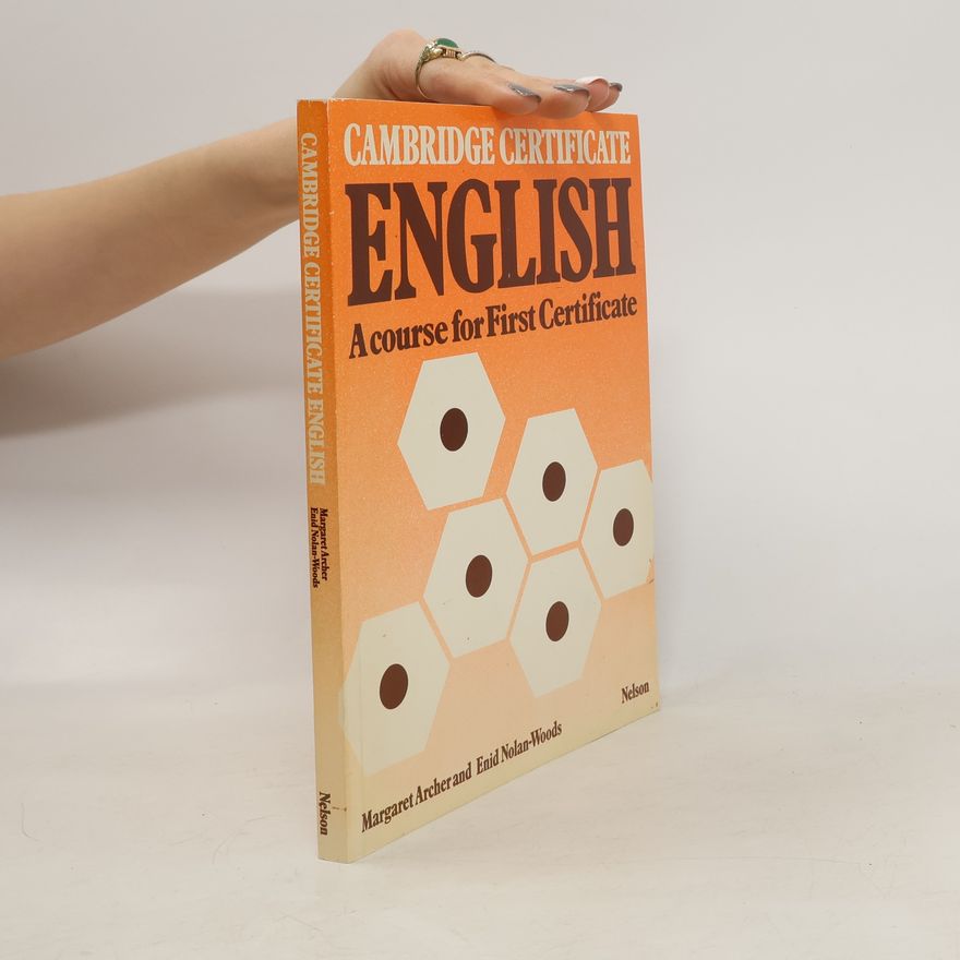 Margaret Archer Cambridge certificate English. A course for First certificate