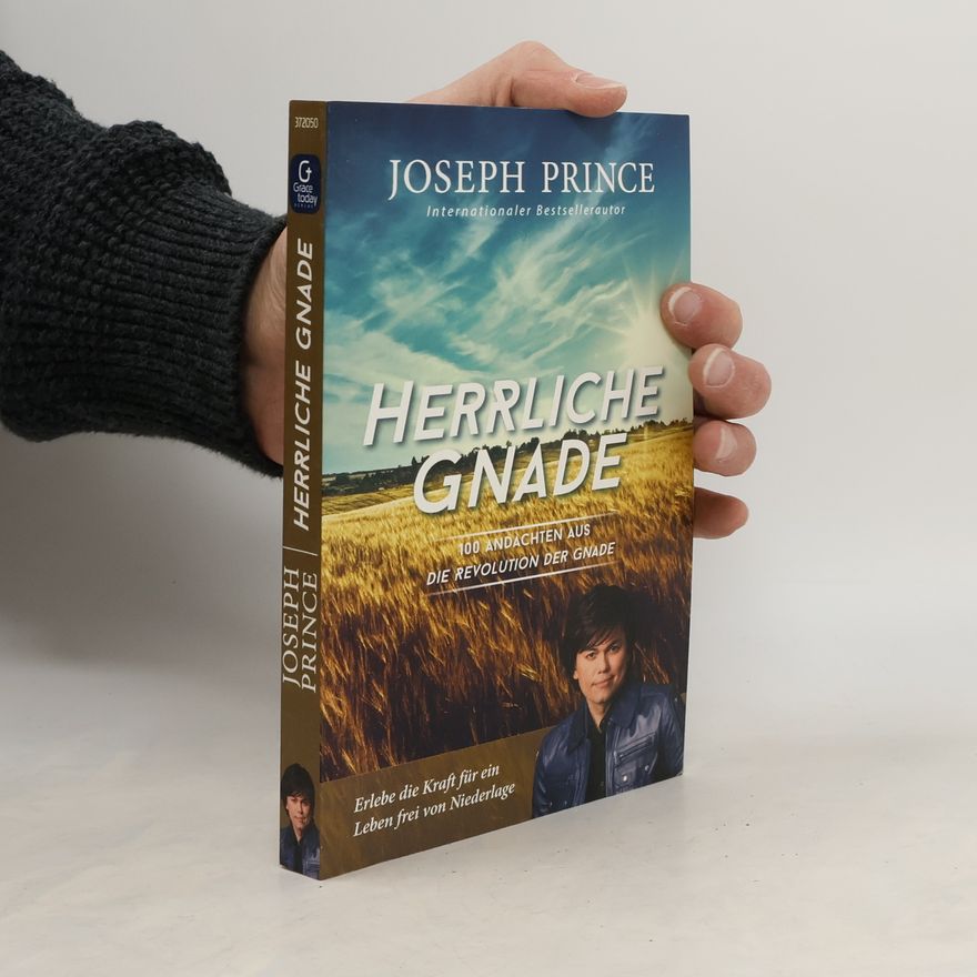 Joseph Prince Herrliche Gnade