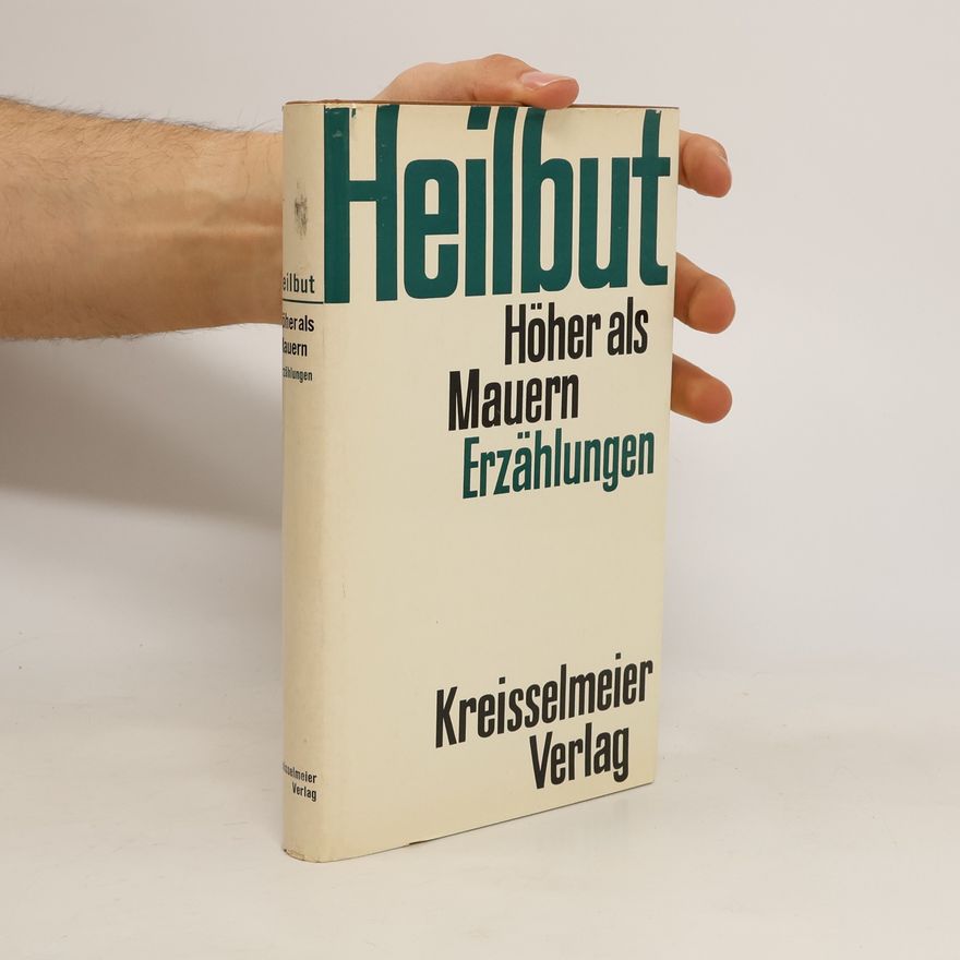 Peter Heilbut Höher als Mauern Erzählungen