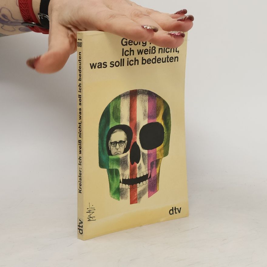 Georg Kreisler Ich weiß nicht, was soll ich bedeuten