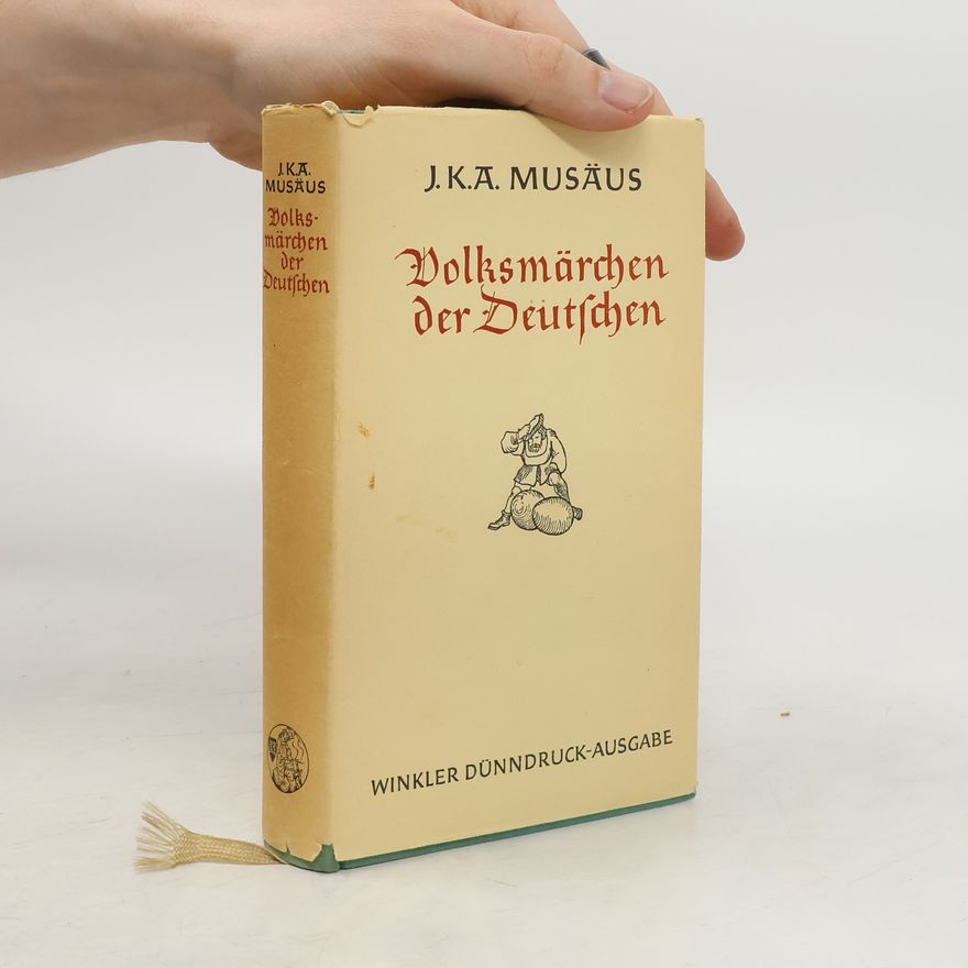 Johann Karl August Musäus Volksmärchen der Deutsche