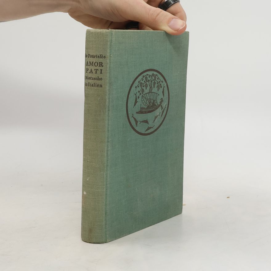Guy de Pourtalès Amor Fati. Nietzsche in Italien