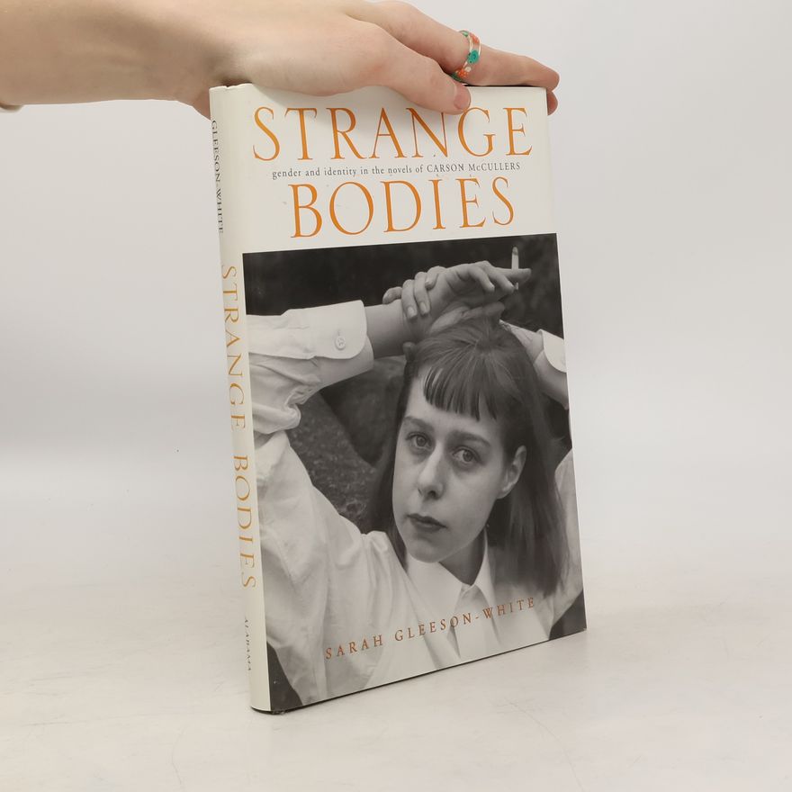 Sarah Gleeson-White Strange Bodies