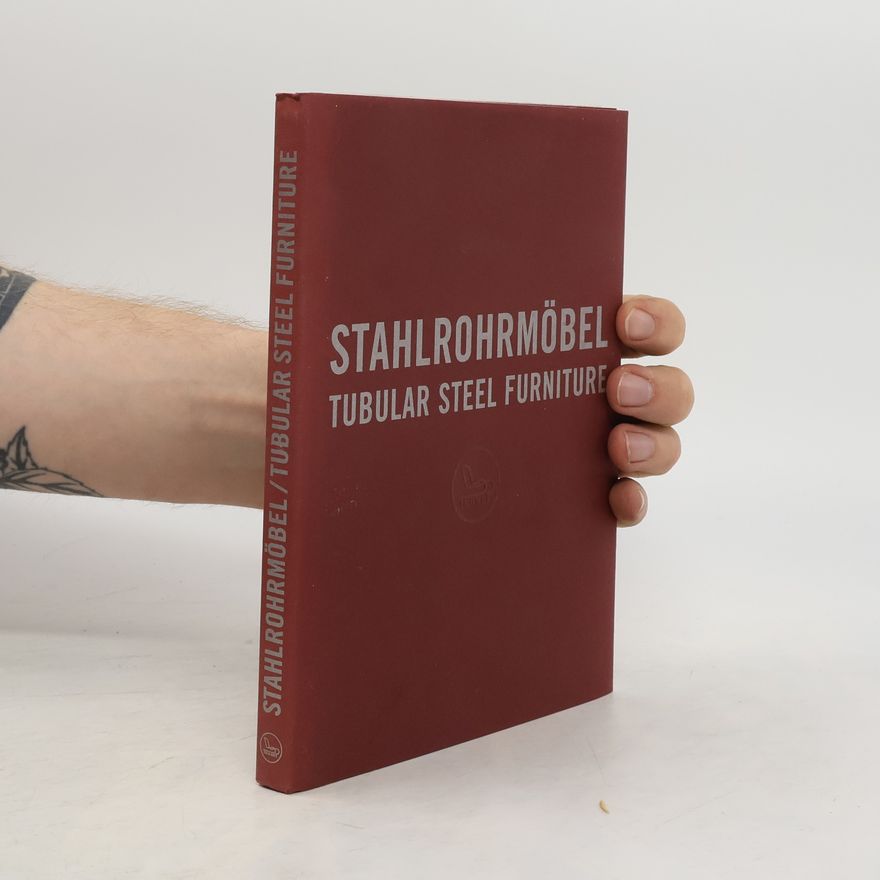 Kolektiv autorů Stahlrohrmöbel. Tubular Steel Furniture