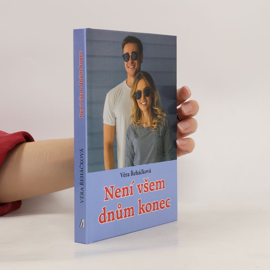 Věra Řeháčková Není všem dnům konec