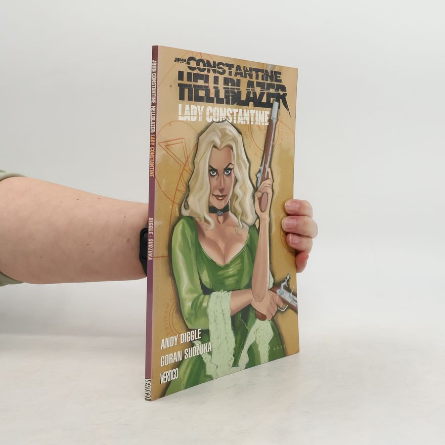 Andy Diggle Hellblazer. Lady Constantine