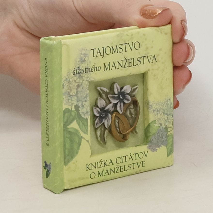 Collectif d'auteurs Tajomstvo št’astného manželstva: knižka citátov o manželstve