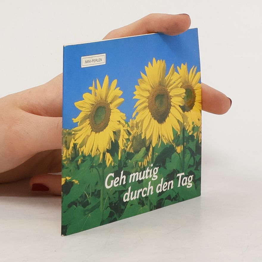 Autorenkollektiv Geh mutig durch den Tag