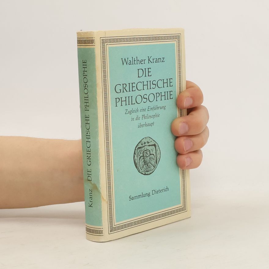 Walther Kranz Die griechische Philosophie
