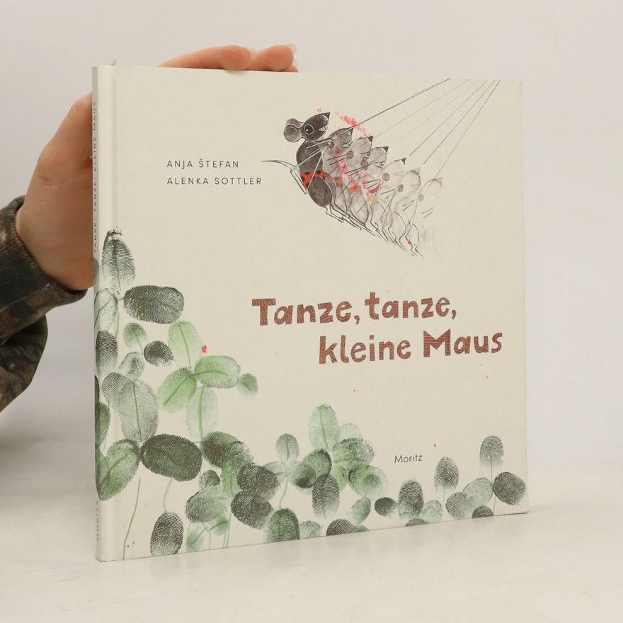 Anja Stefan Tanze, tanze, kleine Maus