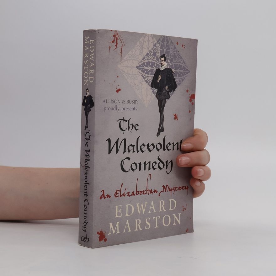 Edward Marston The Malevolent Comedy